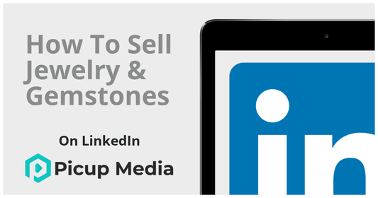 How to Sell Jewelry and Gemstones on LinkedIn